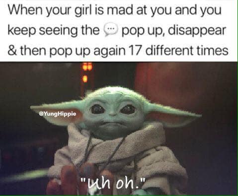 The meme features a screenshot of a character from the Star Wars franchise, specifically a young version of the character Yoda. The text overlay on the image reads: "When your girl is mad at you and you keep saying 'I'm sorry' but she just keeps saying 'I'm not listening'".